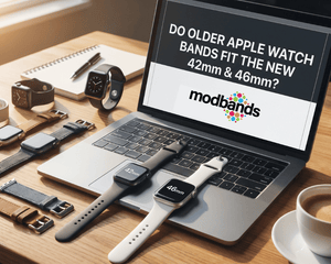 Do Older Apple Watch Bands Fit the New 42mm and 46mm?
